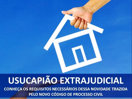 O que é usucapião Extrajudicial