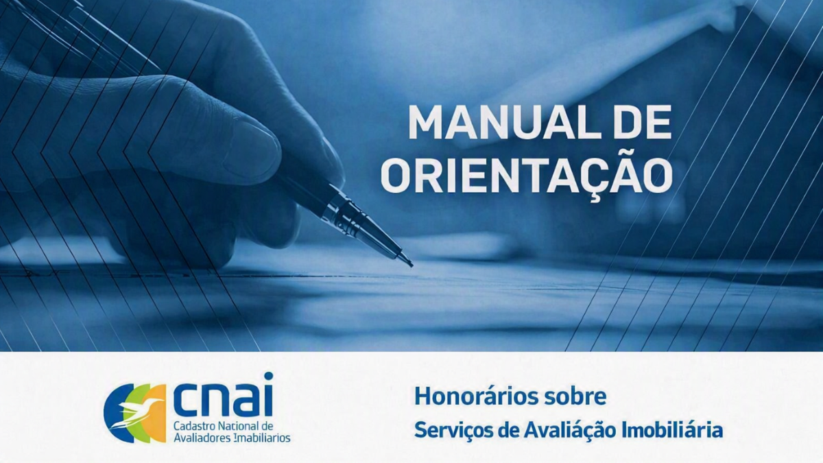 Honorários de Avaliação Imobiliária: o que diz o novo Manual CNAI